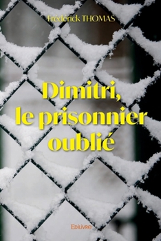 Paperback Dimitri, le prisonnier oublié [French] Book