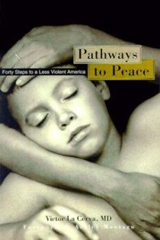 Paperback Pathways to Peace: Forty Steps to a Less Violent America Book