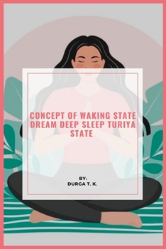 Paperback Concept Of Waking State Dream Deep Sleep Turiya State Book