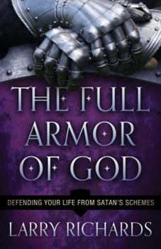 Paperback The Full Armor of God: Defending Your Life from Satan's Schemes Book