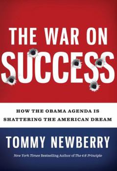 Hardcover The War on Success: How the Obama Agenda Is Shattering the American Dream Book