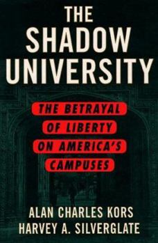 Hardcover The Shadow University: The Betrayal of Liberty on America's Campuses Book