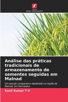 Análise das práticas tradicionais de armazenamento de sementes seguidas em Malnad (Portuguese Edition)