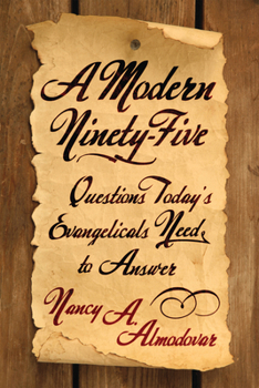 Paperback A Modern Ninety-Five: Questions Today's Evangelicals Need to Answer Book