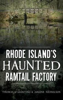 Hardcover Rhode Island's Haunted Ramtail Factory Book