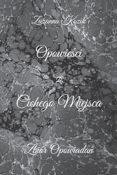 Paperback Opowieści z Cichego Miejsca: Zbiór Opowiadań [Polish] Book