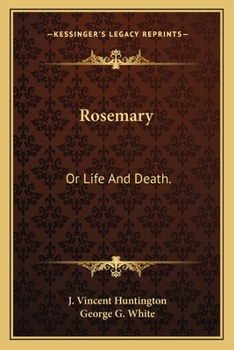 Paperback Rosemary: Or Life And Death. Book