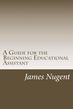 Paperback A Guide for the Beginning Educational Assistant Book