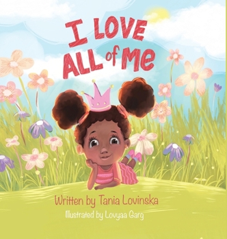 Hardcover I Love All of Me: Self-Esteem; A Children's Book to Boost Self-Love and Build Confidence Book