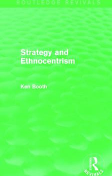 Hardcover Strategy and Ethnocentrism (Routledge Revivals) Book