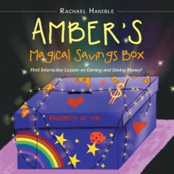 Paperback Amber'S Magical Savings Box: First Interactive Lesson on Earning and Saving Money! Book