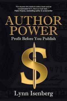 Paperback Author Power: Profit Before You Publish Book