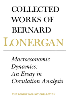 Paperback Macroeconomic Dynamics: An Essay in Circulation Analysis, Volume 15 Book