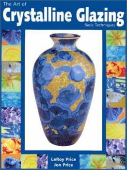 Paperback The Art of Crystalline Glazing: Basic Techniques Book