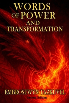 Words of Power and Transformation: 101+ Magickal Words and Sigils of Celestine Light to Manifest Your Desires