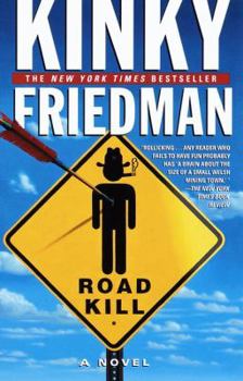 Roadkill - Book #10 of the Kinky Friedman