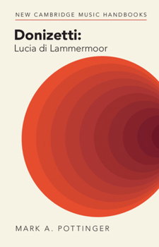Donizetti: Lucia di Lammermoor (New Cambridge Music Handbooks)