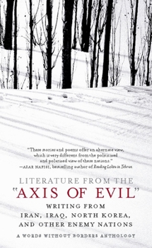 Paperback Literature from the 'Axis of Evil': Writing from Iran, Iraq, North Korea, and Other Enemy Nations Book