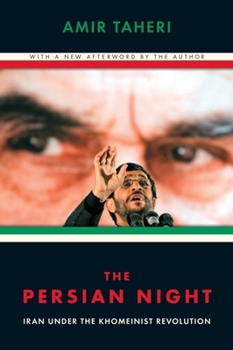 Paperback The Persian Night: Iran Under the Khomeinist Revolution Book