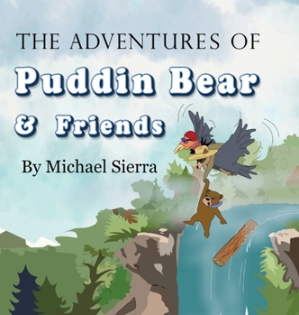 Hardcover The Adventures of Puddin Bear and Friends Book