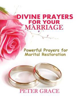 Paperback Divine Prayers for my Marriage: Powerful prayers for marital restoration Book