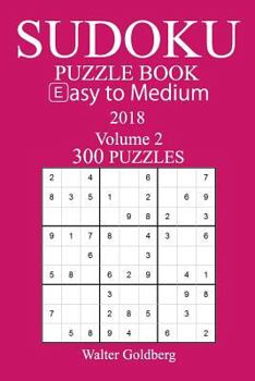 Paperback Easy to Medium 300 Sudoku Puzzle Book 2018 Book