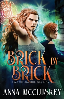 Paperback Brick by Brick: A Fast-Paced Action-Packed Urban Fantasy Novel Book