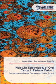 Molecular Epidemiology of Oral Cancer in Pakistani Patients