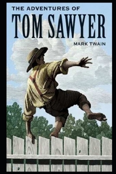 Paperback The Adventures of Tom Sawyer By Mark Twain "Annotated" Book
