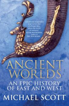 Paperback Ancient Worlds: An Epic History of East and West Book