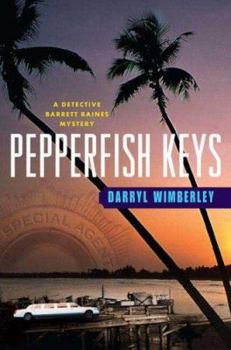 Pepperfish Keys - Book #4 of the Barrett Raines