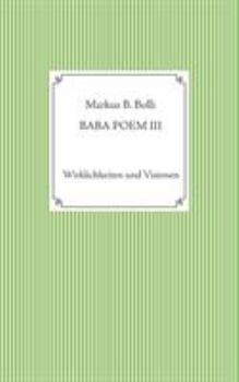 Paperback Baba Poem III: Wirklichkeiten und Visionen [German] Book
