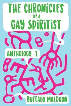 Paperback The Chronicles of a Gay Spiritist Book