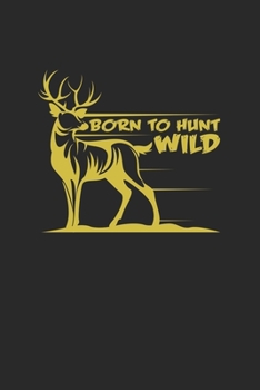 Paperback born to hunt wild: 6x9 Hunting - lined - ruled paper - notebook - notes Book