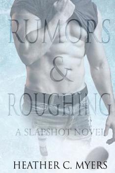 Paperback Rumors & Roughing: A Slapshot Novel Book