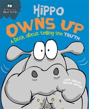 Paperback Hippo Owns Up - A book about telling the truth (Behaviour Matters) Book