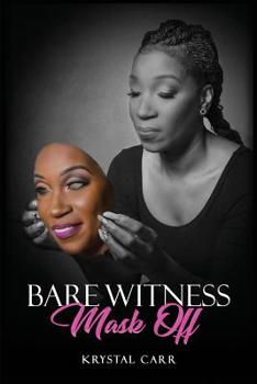 Paperback Bare Witness: Mask Off Book