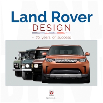 Land Rover Design - 70 Years of Success