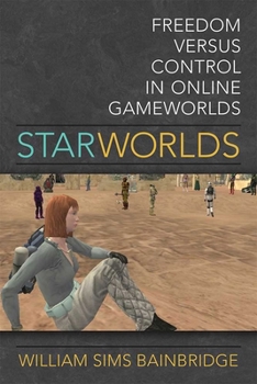 Paperback Star Worlds: Freedom Versus Control in Online Gameworlds Book