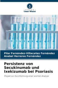 Persistenz von Secukinumab und Ixekizumab bei Psoriasis (German Edition)