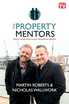 Paperback The Property Mentors: How to rapidly scale up your development pipeline Book