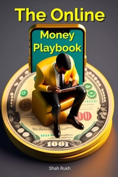 Paperback The Online Money Playbook: Mastering Advanced Online Money-Making Techniques Book