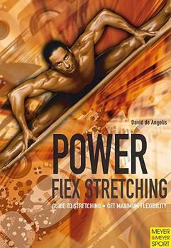Paperback Power-Flex Stretching: Get Maximun Flexibility in Minimum Time: Super Flexibility and Strength for Peak Performance Book