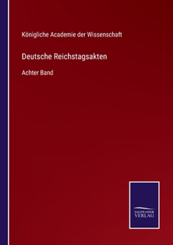 Paperback Deutsche Reichstagsakten: Achter Band [German] Book