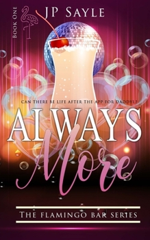 Always More - Book #1 of the Flamingo Bar