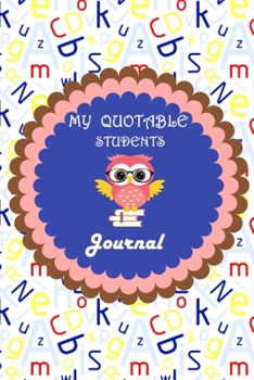 My Quotable Students Journal: Lined Journal, 120 Pages, 6 x 9, Soft Cover, Matte Finish