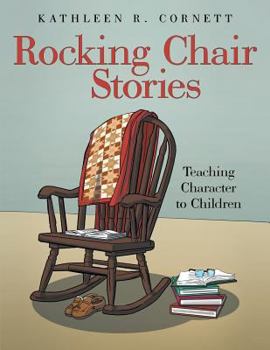Paperback Rocking Chair Stories: Teaching Character to Children Book