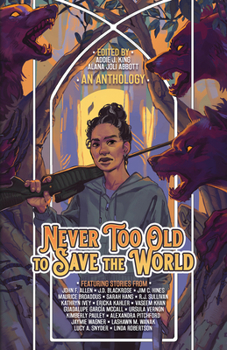 Paperback Never Too Old to Save the World: A Midlife Calling Anthology Book