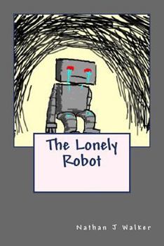 Paperback The Lonely Robot Book