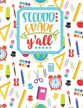 Second Grade Y'all: Back to School Notebook-Drawing and Writing for Younger school-aged kids with dotted-line pages